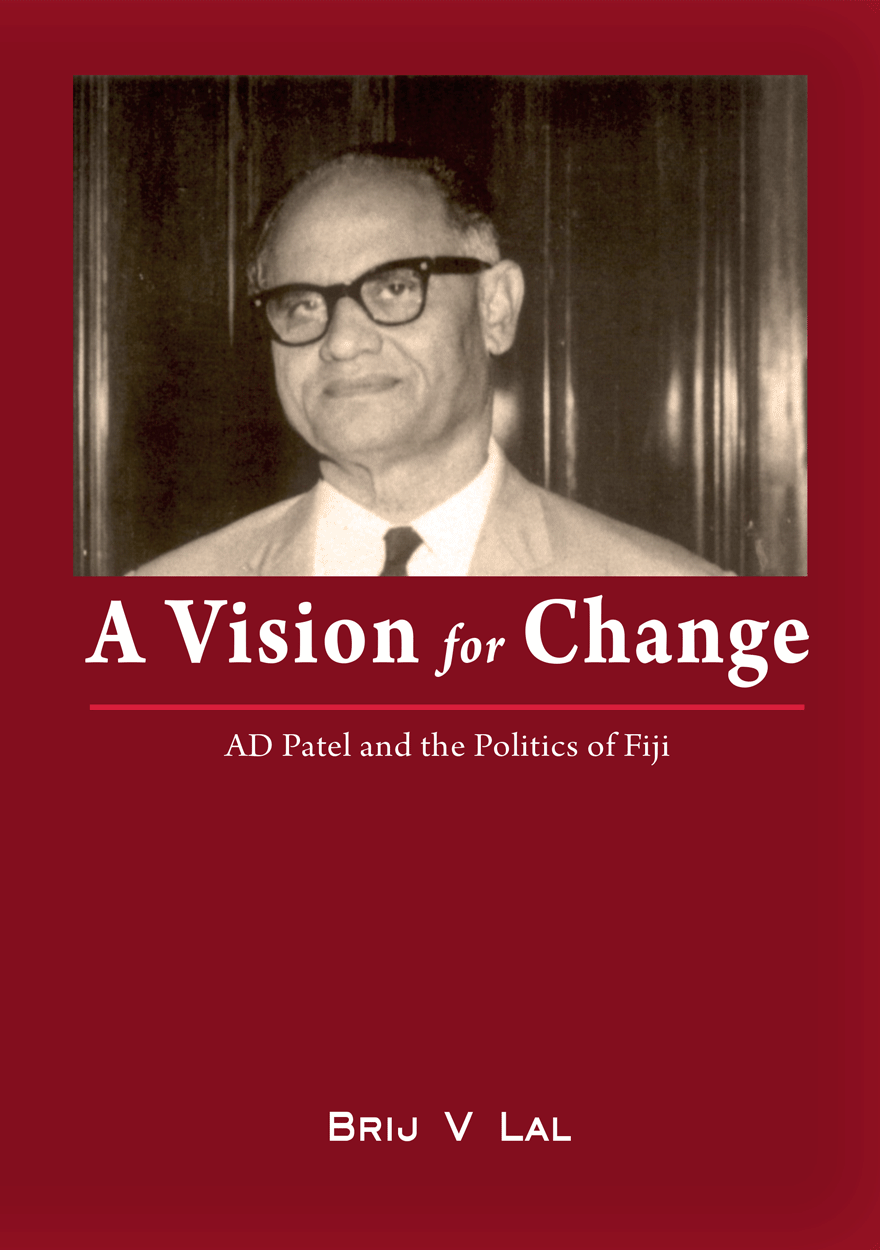 A Vision for Change: AD Patel and the Politics of Fiji